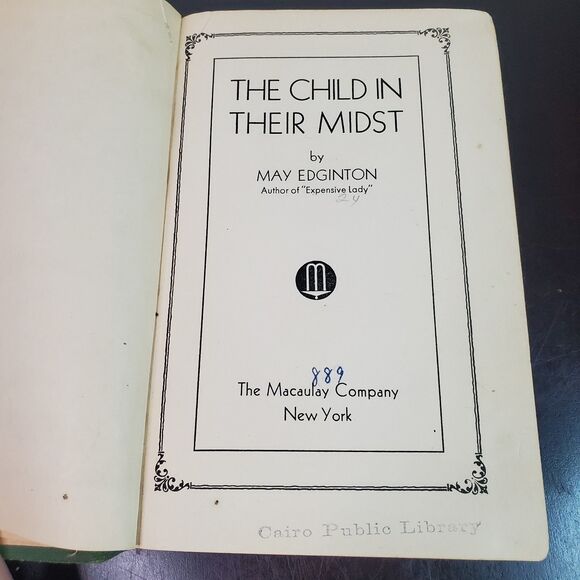The Child In Their Midst By May Edginton 1938 Macaulay Company Ex Library READ - Picture 1 of 15